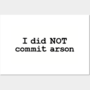 I Did Not Commit Arson Posters and Art